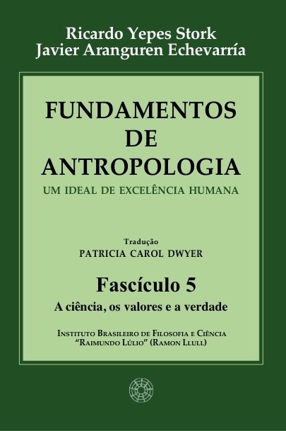 Fundamentos de Antropologia - Fasciculo 5 - A ciencia; os valores e a verdade (ebook)