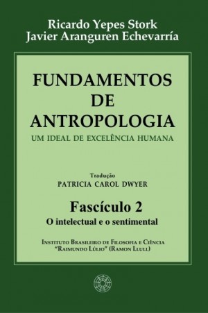 Fundamentos de Antropologia - Fasciculo 2 - O intelectual e o sentimental (ebook)