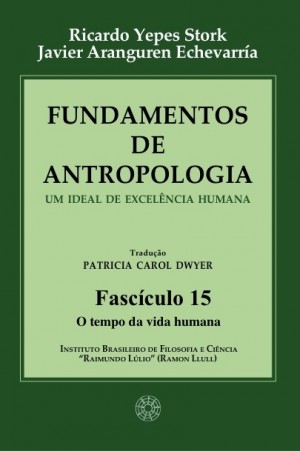 Fundamentos de Antropologia - Fasciculo 15 - O tempo da vida humana (ebook)