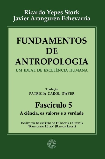 Fundamentos de Antropologia - Fasciculo 5 - A ciencia; os valores e a verdade (ebook)