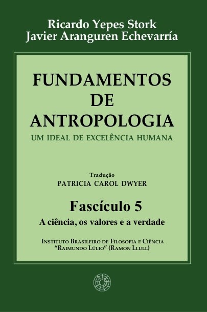 Fundamentos de Antropologia - Fasciculo 5 - A ciencia; os valores e a verdade (ebook)