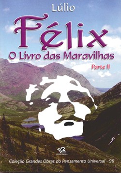 FÉLIX - O LIVRO DAS MARAVILHAS PARTE II