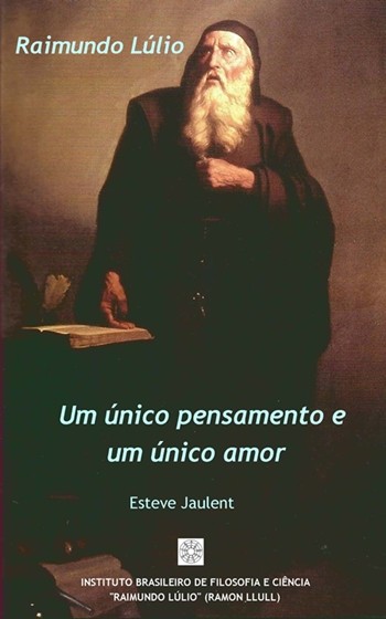 Raimundo Lúlio: Um único pensamento e um único amor (ebook)