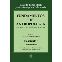 Fundamentos de Antropologia - Fasciculo 1 - A Vida Sensivel (ebook)