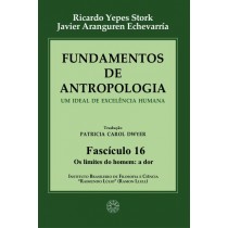 Fundamentos de Antropologia - Fasciculo 16 - Os limites do homem: a dor (ebook)