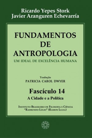 Fundamentos de Antropologia - Fasciculo 14 - A Cidade e a Politica (ebook)