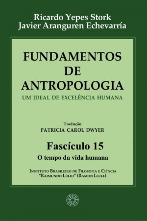 Fundamentos de Antropologia - Fasciculo 15 - O tempo da vida humana (ebook)