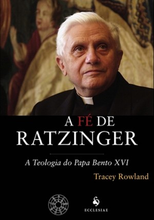 A FÉ DE RATZINGER