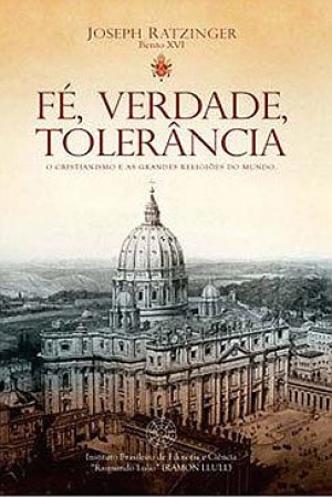 FÉ, VERDADE, TOLERÂNCIA